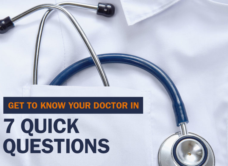 Get to know your doctor with 7 quick questions