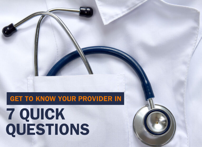 Get to know your provider with 7 quick questions
